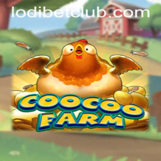 Explore the Enchanting World of CooCooFarm: A New Era in Gaming with LODIBET