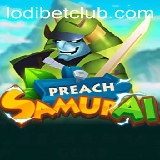 PreachSamurai: A New Era of Strategic Gaming with LODIBET