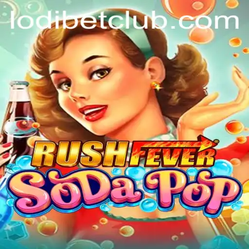 RushFeverSodaPop: A Refreshing Dive into the World of Strategic Fun