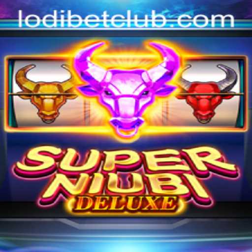 Explore the Exciting World of SuperNiubiDeluxe with LODIBET